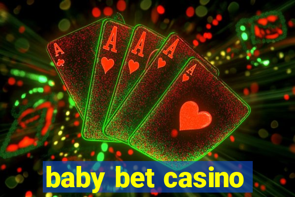 baby bet casino